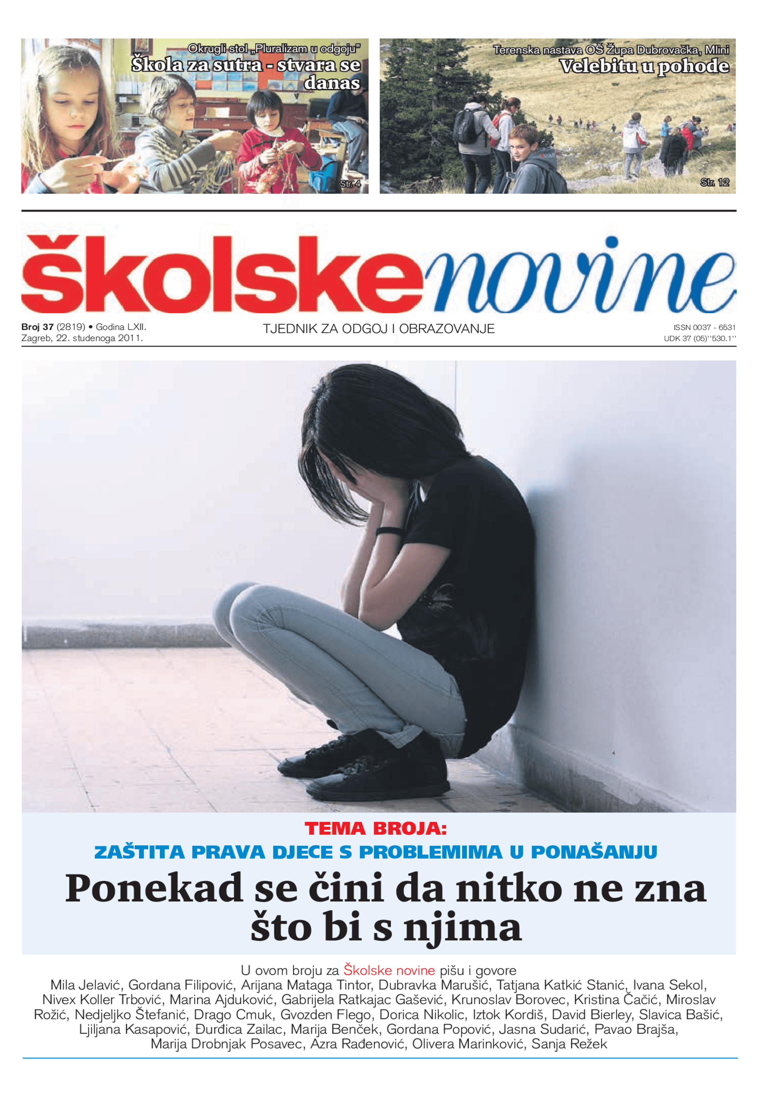 Ponekad se čini da nitko ne zna što bi s njima